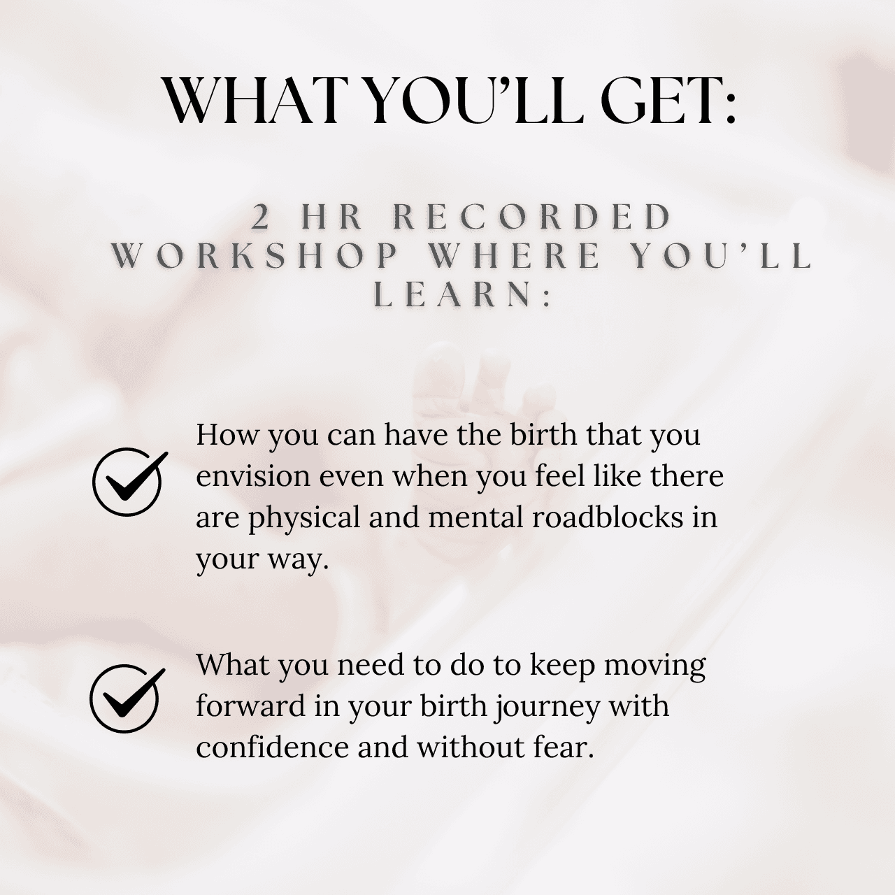2 bullet points what you'll get in The Better Birth Workshop