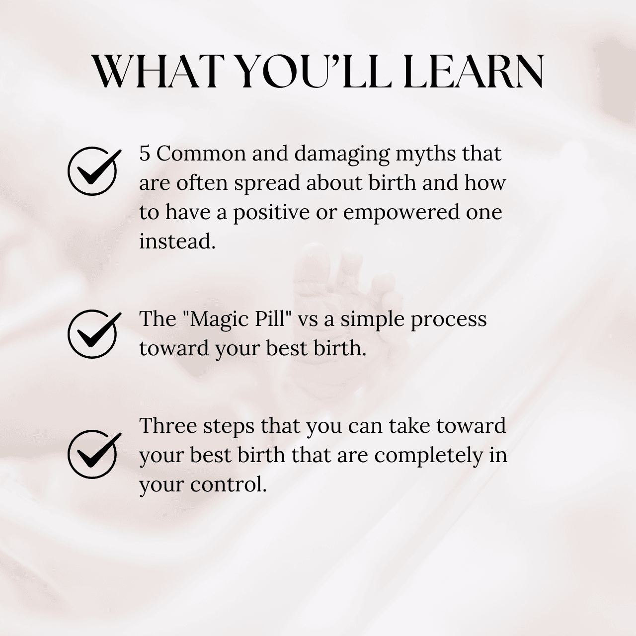 3 bullet points what you'll get in the better birth workshop